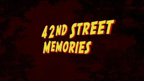 42nd Street Memories: The Rise and Fall of America's Most Notorious Street still