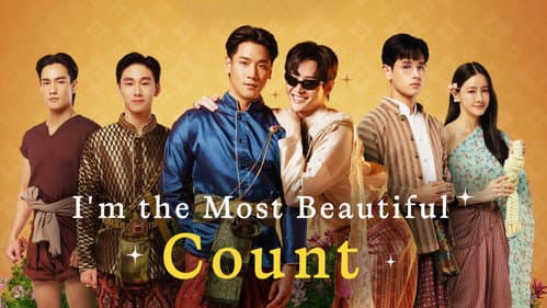 I'm the Most Beautiful Count still