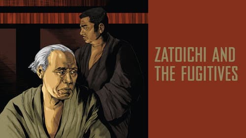 Zatoichi and the Fugitives still