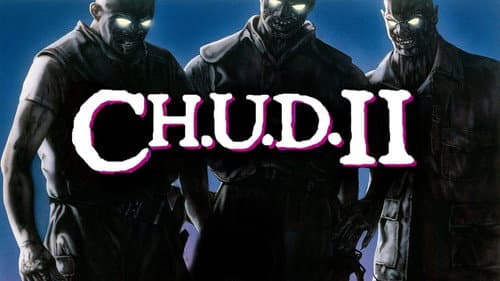 C.H.U.D. II: Bud the Chud still