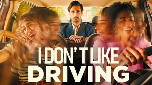 I Don’t Like Driving still