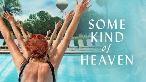 Some Kind of Heaven still