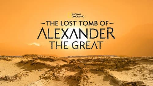 The Lost Tomb of Alexander the Great still