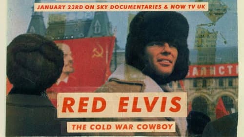 Red Elvis: The Cold War Cowboy still