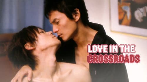 Love in the Crossroads still