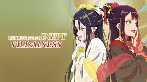 Though I Am an Inept Villainess still
