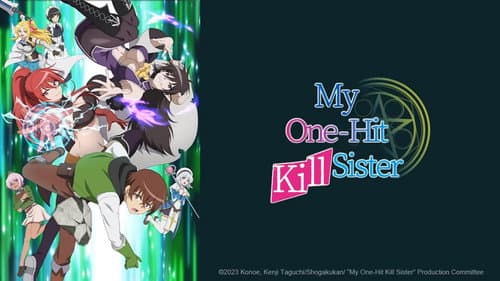 My One-Hit Kill Sister still