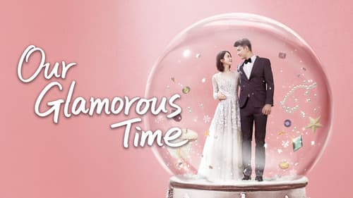 Our Glamorous Time still