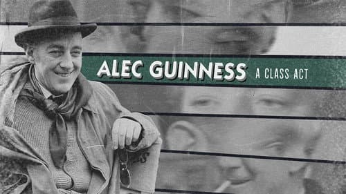 Alec Guinness: A Class Act still