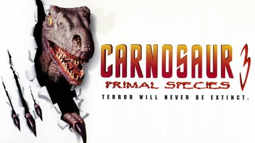 Carnosaur 3: Primal Species still