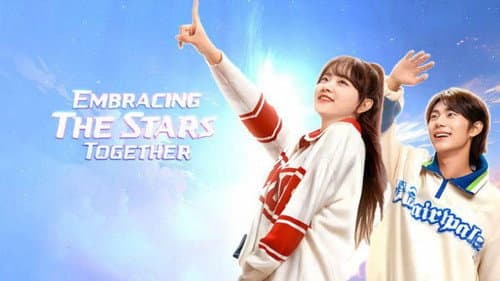 Embracing the Stars Together still
