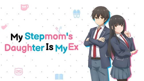 My Stepmom's Daughter Is My Ex still