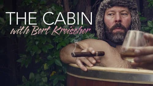 The Cabin with Bert Kreischer still