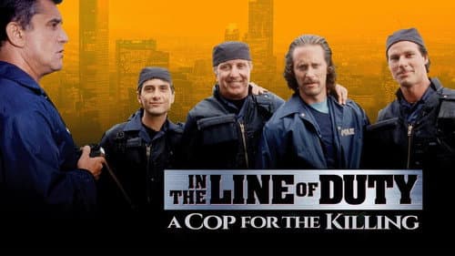 In the Line of Duty: A Cop for the Killing still