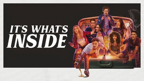 It's What's Inside still