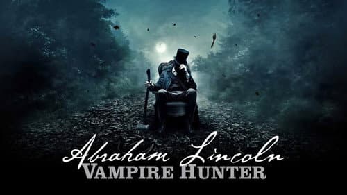Abraham Lincoln: Vampire Hunter still