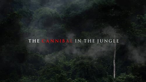 The Cannibal in the Jungle still