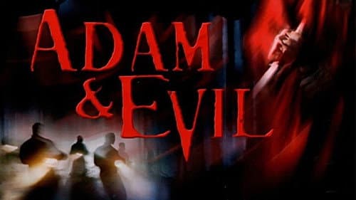 Adam & Evil still