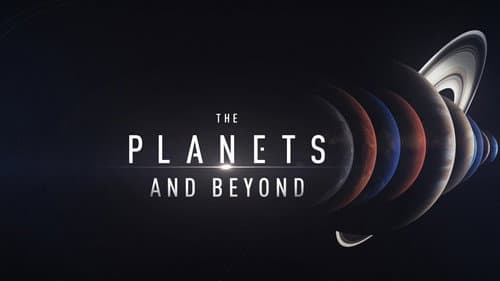 The Planets and Beyond still