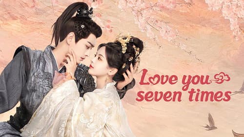 Love You Seven Times still