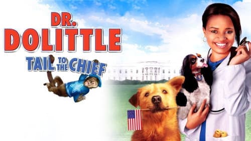 Dr. Dolittle: Tail to the Chief still