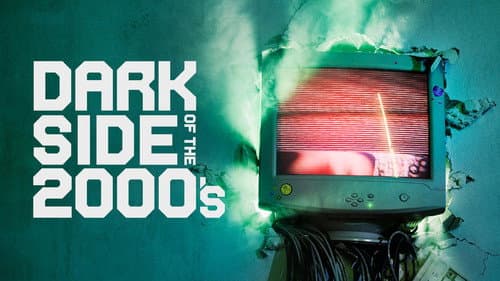 Dark Side of the 2000s still