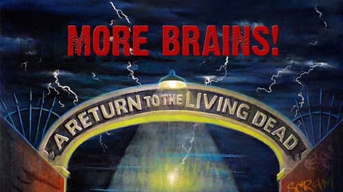 More Brains! A Return to the Living Dead still