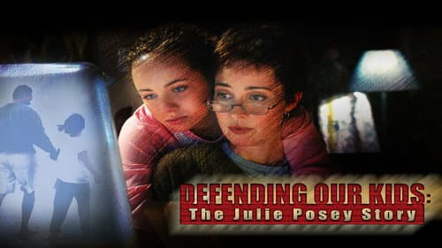 Defending Our Kids: The Julie Posey Story still