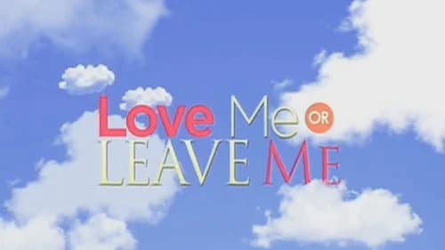 Love Me or Leave Me still