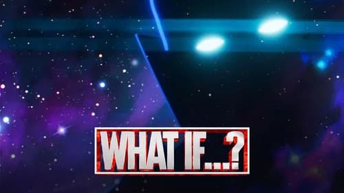 What If...? still