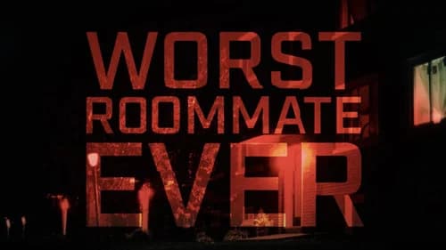 Worst Roommate Ever still