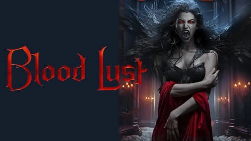 Blood Lust still