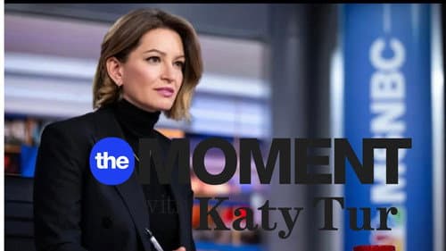 The Moment with Katy Tur still