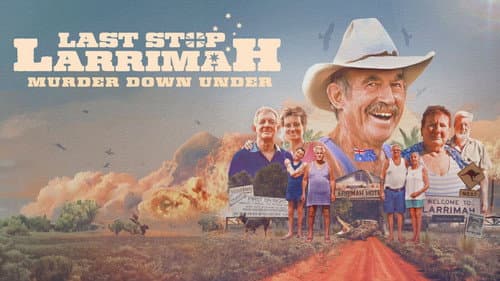 Last Stop Larrimah: Murder Down Under still