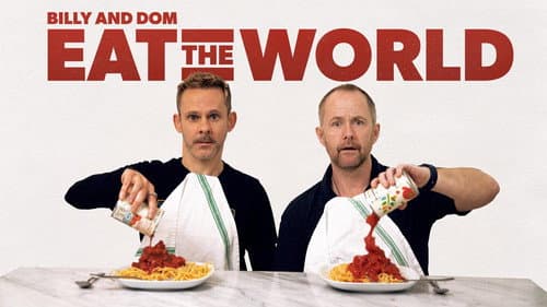 Billy & Dom Eat the World still