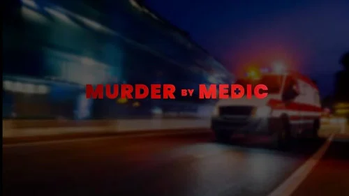 Murder by Medic still