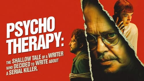 Psycho Therapy: The Shallow Tale of a Writer Who Decided to Write About a Serial Killer still