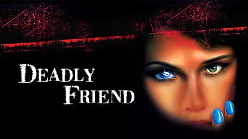 Deadly Friend still