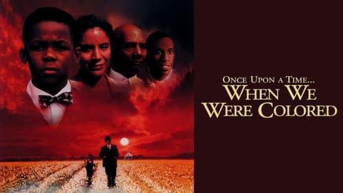 Once Upon a Time... When We Were Colored still