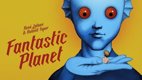 Fantastic Planet still
