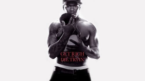 Get Rich or Die Tryin' still