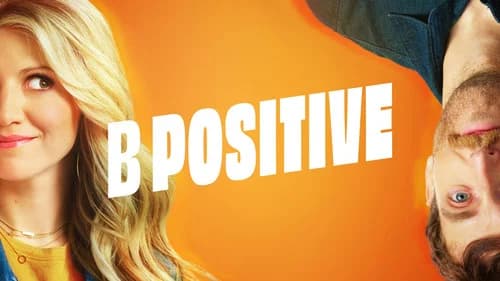 B Positive still
