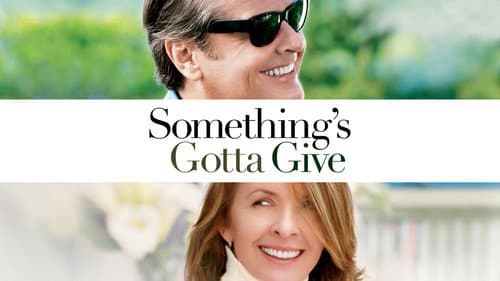 Something's Gotta Give still