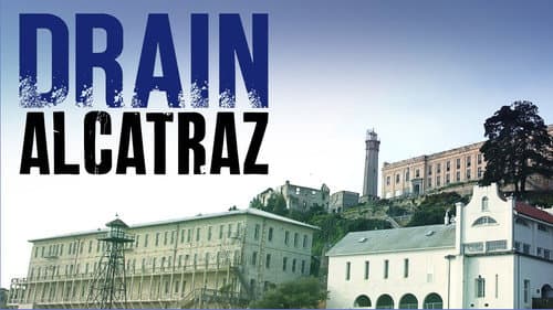 Drain Alcatraz still