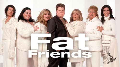 Fat Friends still