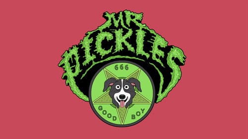 Mr. Pickles still
