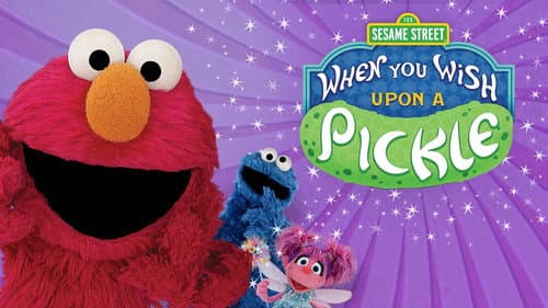 When You Wish Upon a Pickle: A Sesame Street Special still