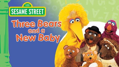 Sesame Street: Three Bears and a New Baby still