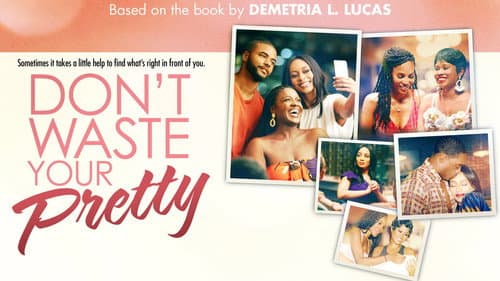 Don't Waste Your Pretty still