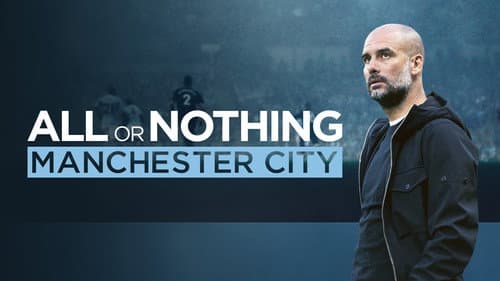 All or Nothing: Manchester City still